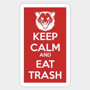 Keep Calm And Eat Trash Magnet